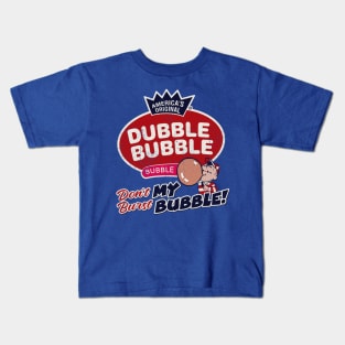 Dubble Bubble Don't Burst My Bubble Kids T-Shirt